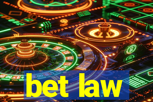 bet law